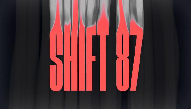 Shift 87