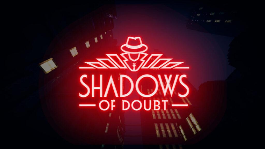 Shadows of Doubt